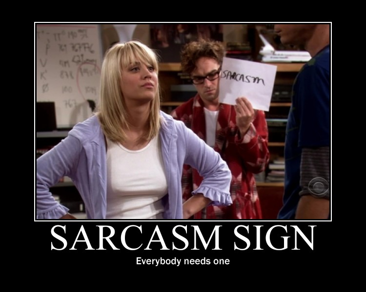 sarcasm_motivational_poster_by_colettebabb-d3g4g29.jpg