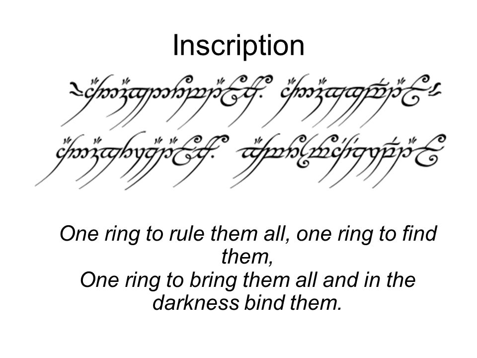 Inscription+One+ring+to+rule+them+all,+one+ring+to+find+them,+One+ring+to+bring+them+all+and+in+the+darkness+bind+them.jpg