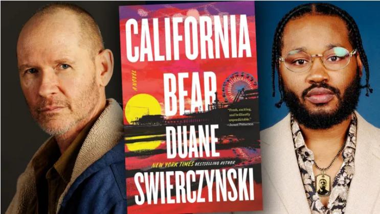FireShot Capture 216 - ',California Bear&#039, Novel Adaptation From Gary Lennon & Duane Swierczyn_ - deadline.com.png.jpg