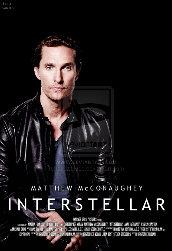 interstellar___matthew_mcconaughey_poster_by_atilasantos-d67c4j8.png